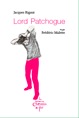 Lord Patchogue, de Jacques Rigaut & Frédéric Malette 