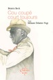 Cou coup&eacute; court toujours, de B&eacute;atrix Beck & M&eacute;lanie Delattre-Vogt