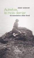 Autrefois le mois dernier, d'annie saumont & documentation céline duval