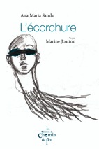 L'écorchure - Ana Maria Sandu - Marine Joatton