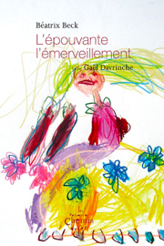 L'épouvante l'émerveillement - Béatrice Beck - Gaël Davrinche